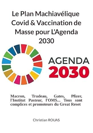 Le Plan machiavélique Covid & vaccination de masse pour l'Agenda 2030: Macron, Gates, Pfizer, l'OMS... Tous complices et promoteurs du Great Reset